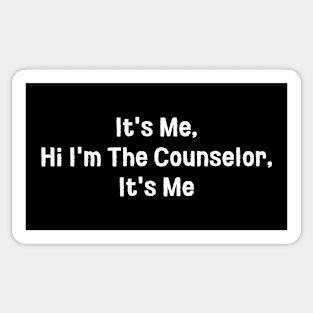 It's Me, Hi I'm The Counselor, It's Me Sticker